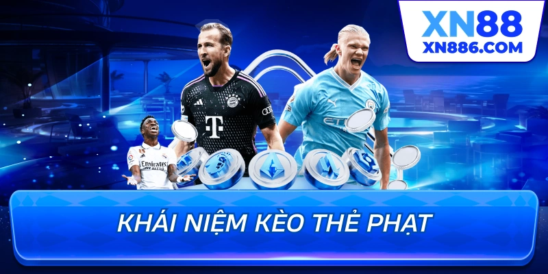 Khái niệm kèo thẻ phạt